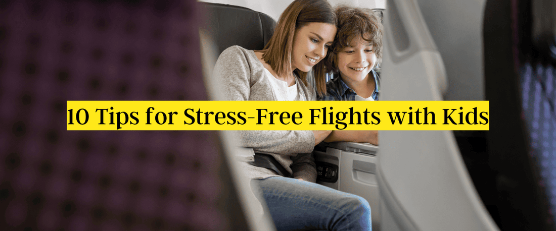 10 Tips for Stress-Free Flights with Kids